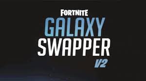 Fortnite Galaxy Swapper - Complete Skin Changer Guide
